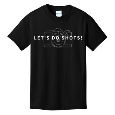 Lets Do Shots Funny Photographer Camera Photography Gift Kids T-Shirt