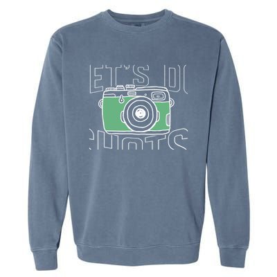 Let's Do Shots Wedding Photographers Funny Photographers Gift Garment-Dyed Sweatshirt