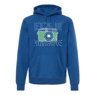 Let's Do Shots Wedding Photographers Funny Photographers Gift Premium Hoodie