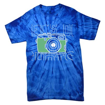 Let's Do Shots Wedding Photographers Funny Photographers Gift Tie-Dye T-Shirt