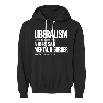 Liberalism Definition Sad Mental Disorder Funny Political Garment-Dyed Fleece Hoodie