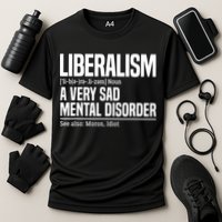 Liberalism Definition Sad Mental Disorder Funny Political Cooling Performance Crew T-Shirt