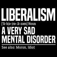 Liberalism Definition Sad Mental Disorder Funny Political Cooling Performance Crew T-Shirt