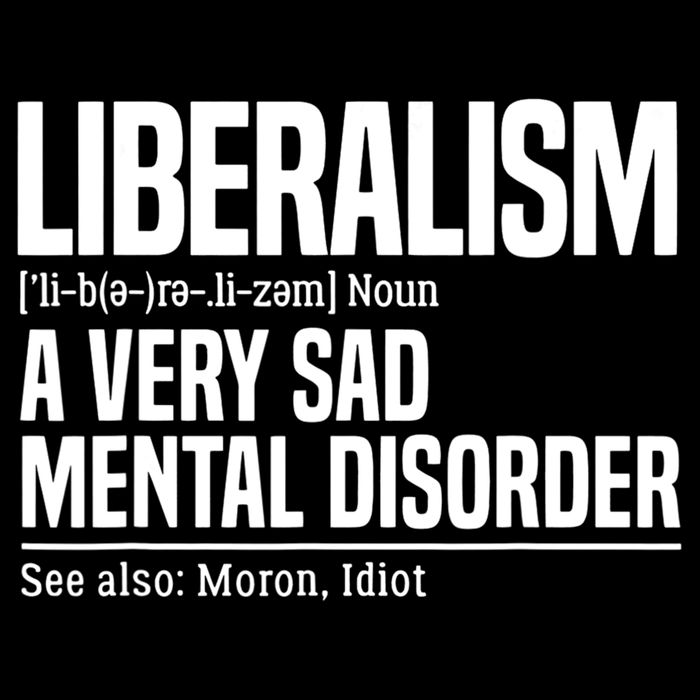 Liberalism Definition Sad Mental Disorder Funny Political Cooling Performance Crew T-Shirt