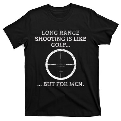 Long Distance Shooting Is Like Golf But Sniper T-Shirt