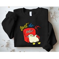 Lazy Duck Sit On The Sofa Do It Later Sweatshirt