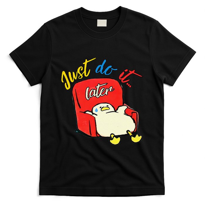 Lazy Duck Sit On The Sofa Do It Later T-Shirt