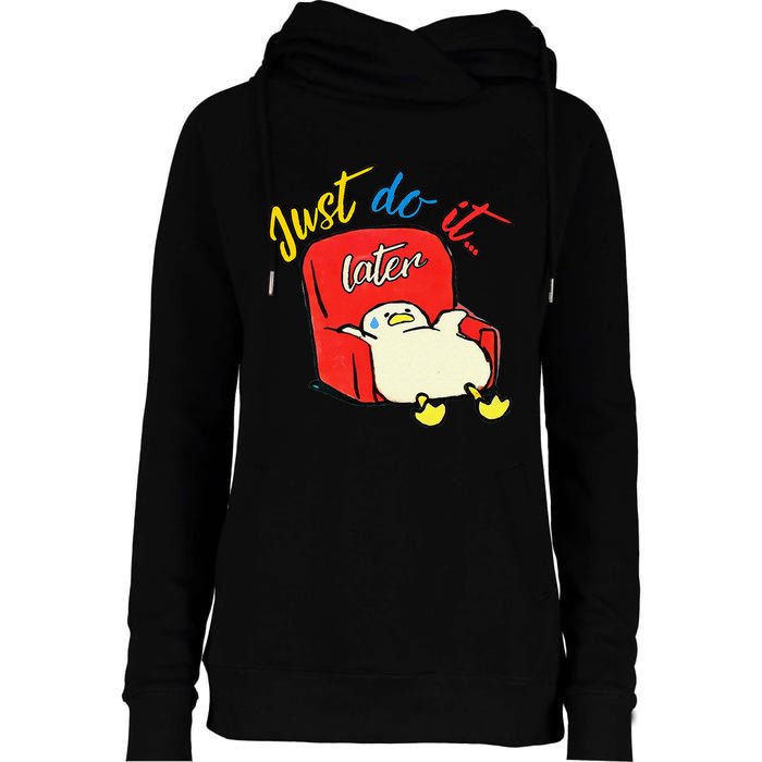Lazy Duck Sit On The Sofa Do It Later Womens Funnel Neck Pullover Hood