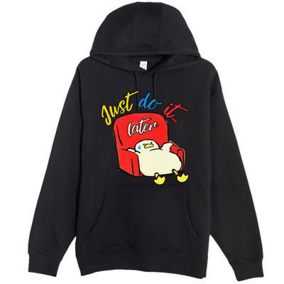 Lazy Duck Sit On The Sofa Do It Later Premium Pullover Hoodie