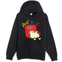 Lazy Duck Sit On The Sofa Do It Later Premium Pullover Hoodie