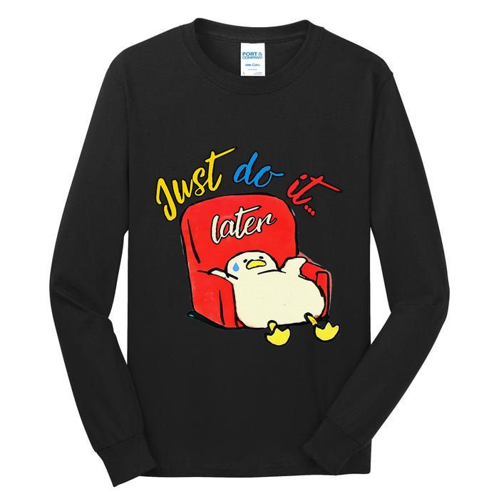 Lazy Duck Sit On The Sofa Do It Later Tall Long Sleeve T-Shirt