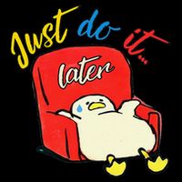 Lazy Duck Sit On The Sofa Do It Later Poster