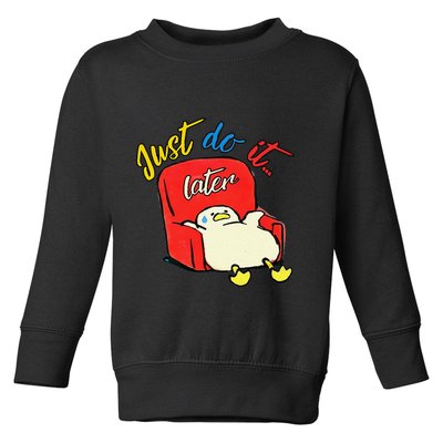Lazy Duck Sit On The Sofa Do It Later Toddler Sweatshirt