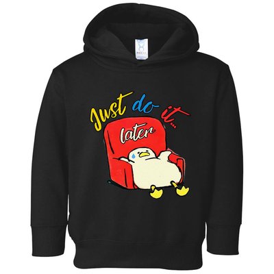 Lazy Duck Sit On The Sofa Do It Later Toddler Hoodie