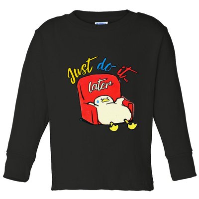 Lazy Duck Sit On The Sofa Do It Later Toddler Long Sleeve Shirt