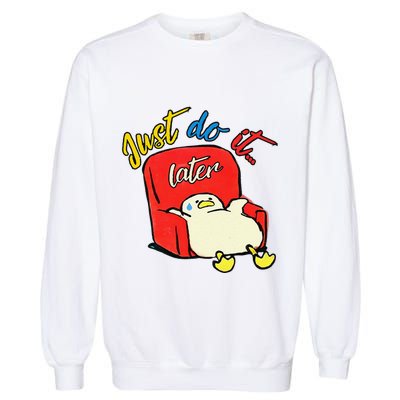 Lazy Duck Sit On The Sofa Do It Later Garment-Dyed Sweatshirt