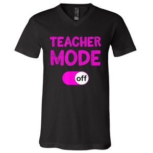 Last Day School Teachers Funny Mode Off V-Neck T-Shirt