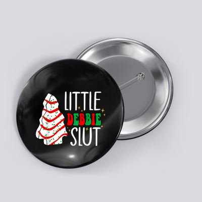 Littie Debbie Slut Funny Christmas Tree Cakes Xmas Black Button