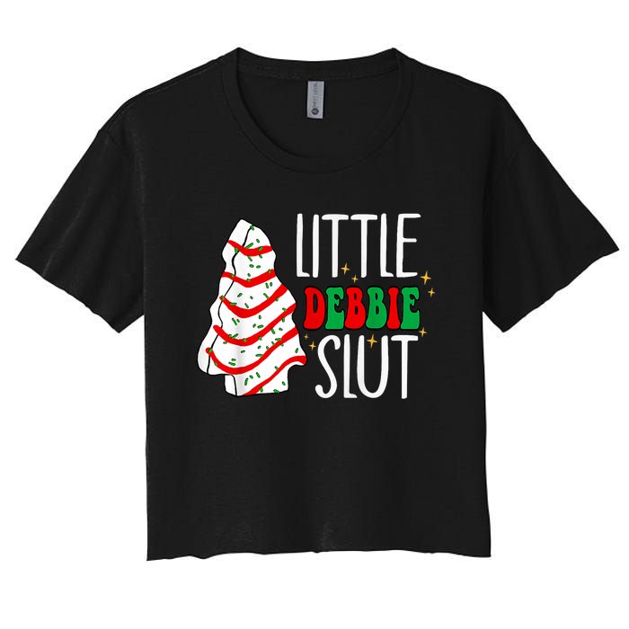 Littie Debbie Slut Funny Christmas Tree Cakes Xmas Black Women's Crop Top Tee