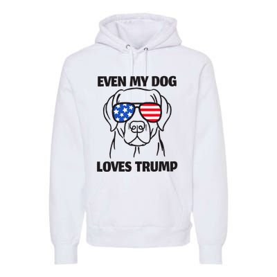 Labrador Dog Sunglasses Usa Flag Even My Dog Loves Trump Premium Hoodie