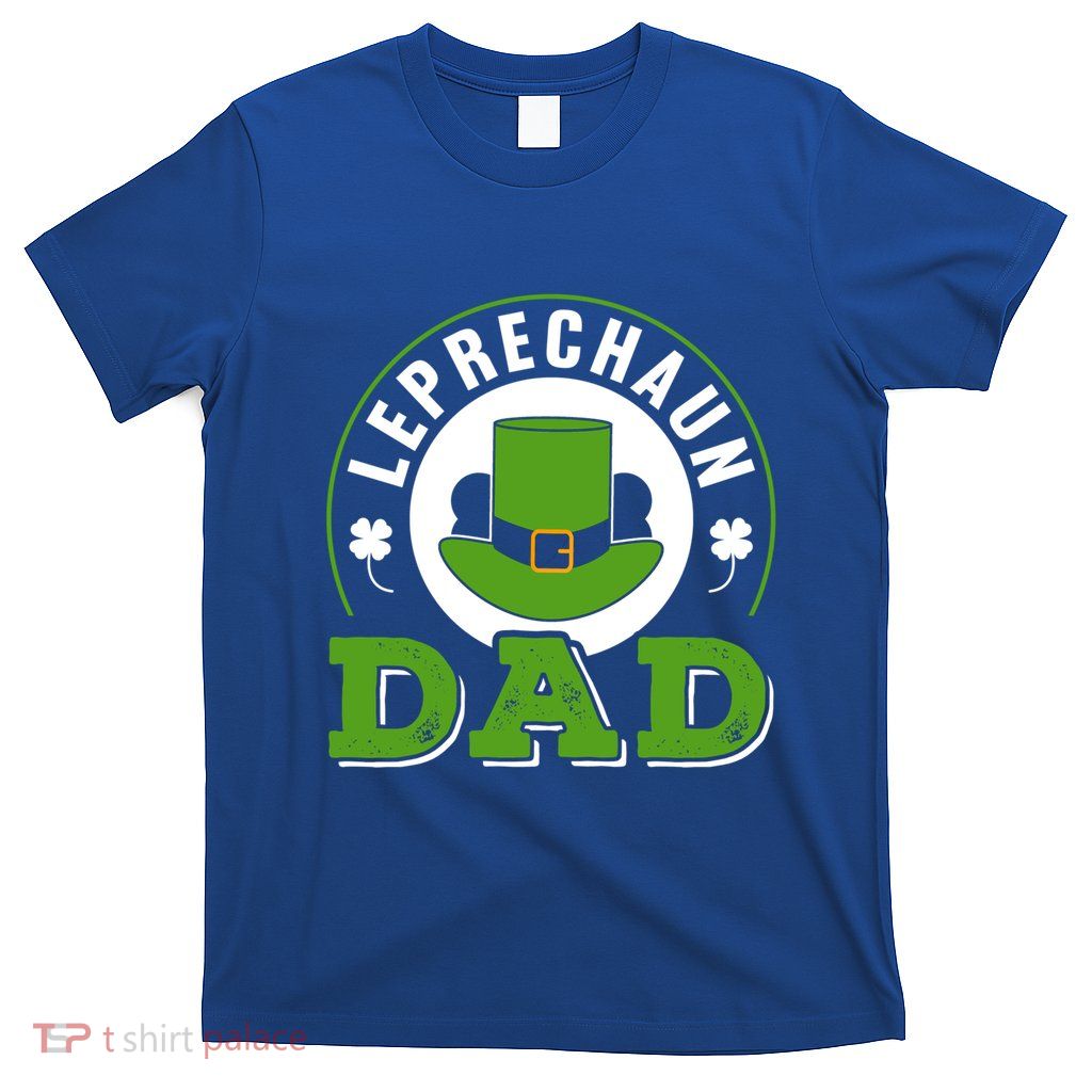 Leprechaun Dad Shamrock St Patricks Day Irish Ireland Father Cool Gift T-Shirt