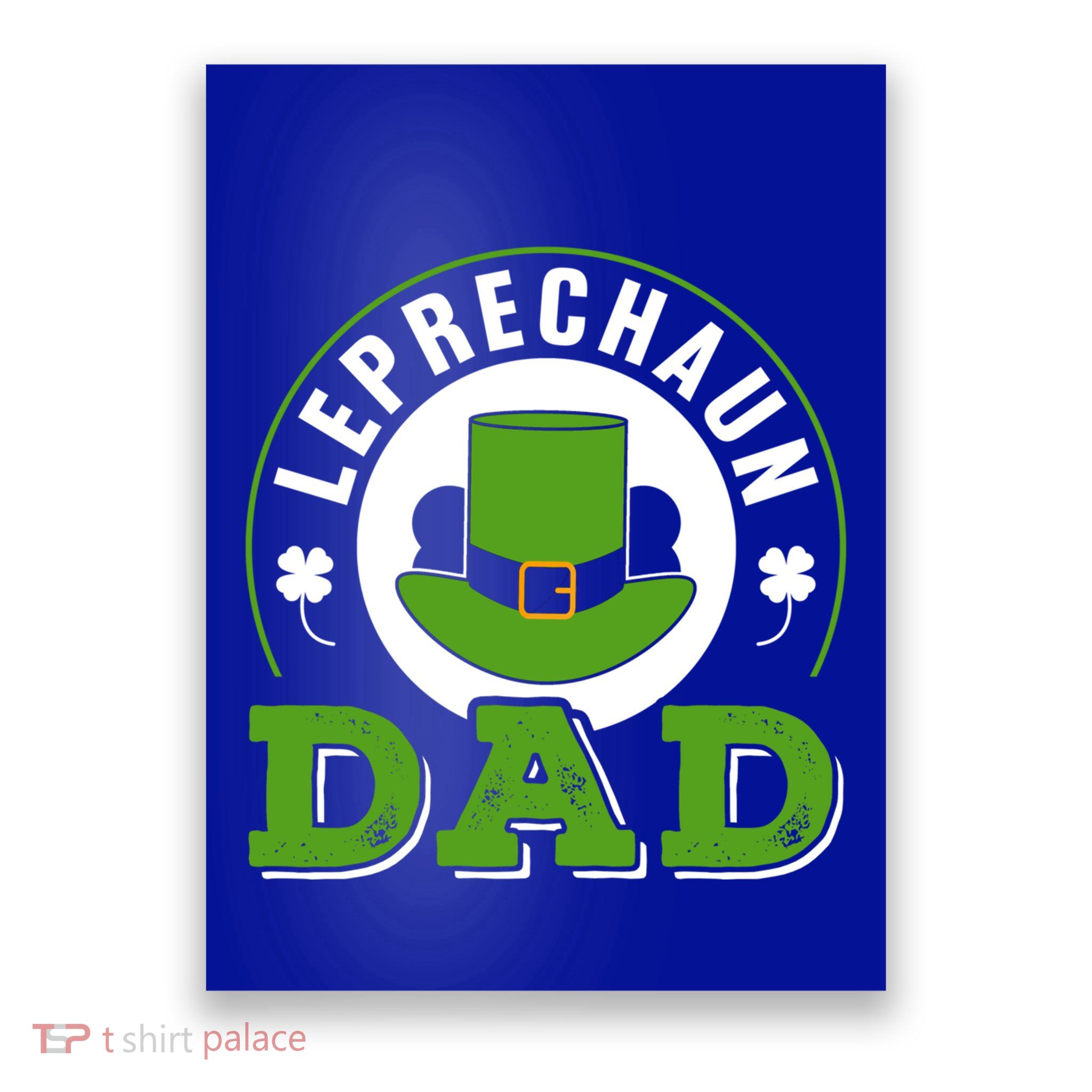 Leprechaun Dad Shamrock St Patricks Day Irish Ireland Father Cool Gift Poster