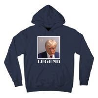 Legend Donald Trump Mugshot Pro Trump Tall Hoodie