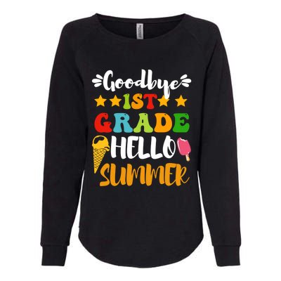 Last Day Teacher Students Goodbye 1st Grade Hello Summer Great Gift Womens California Wash Sweatshirt