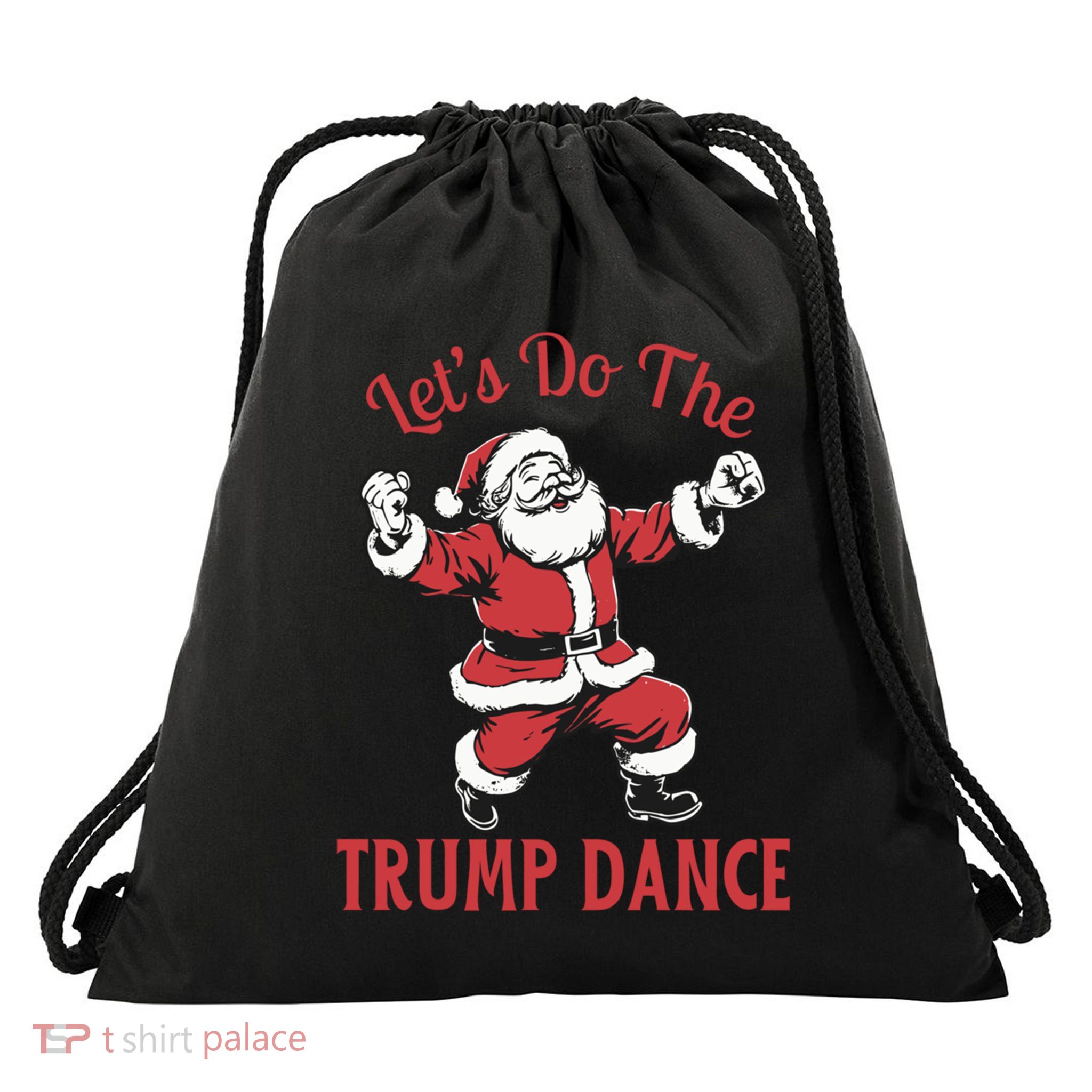 LetS Do The Trump Dance Funny Santa Claus Christmas Pajamas Gift Drawstring Bag