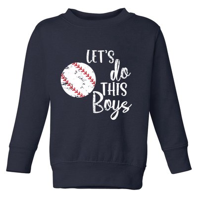 Lets Do This Boy Baseball Game Toddler Sweatshirt