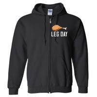 Leg Day Thanksgiving Full Zip Hoodie