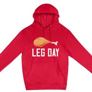 Leg Day Thanksgiving Premium Pullover Hoodie