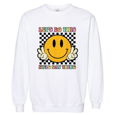 Let's Do This Field Day Thing Groovy Hippie Smile Face Garment-Dyed Sweatshirt