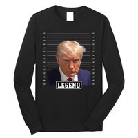 Legend Donald Trump Mugshot Pro Trump Long Sleeve Shirt