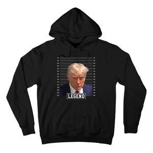 Legend Donald Trump Mugshot Pro Trump Tall Hoodie