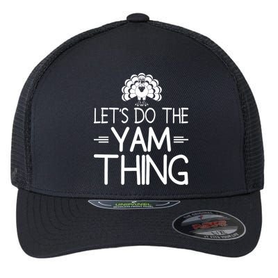 Let’s Do The Yam Thing Flexfit Unipanel Trucker Cap
