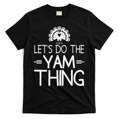 Let’s Do The Yam Thing T-Shirt