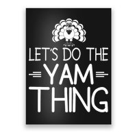 Let’s Do The Yam Thing Poster