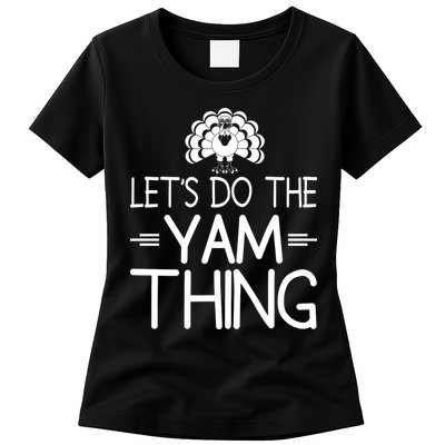 Let’s Do The Yam Thing Womens T-Shirt