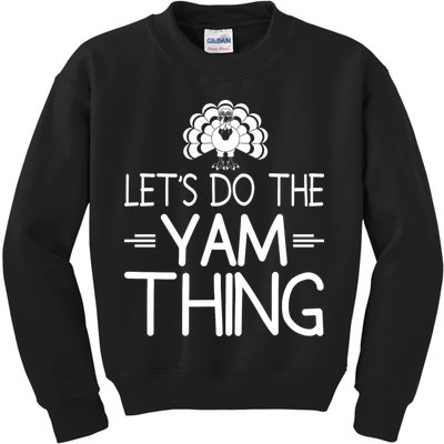 Let’s Do The Yam Thing Kids Sweatshirt