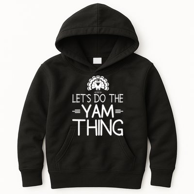 Let’s Do The Yam Thing Kids Hoodie
