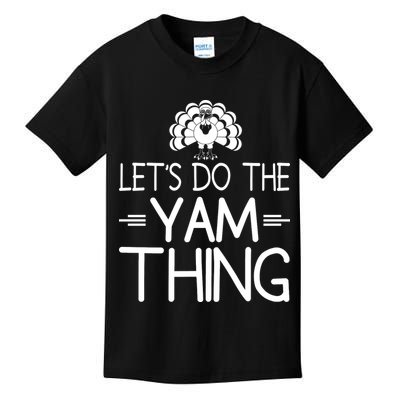 Let’s Do The Yam Thing Kids T-Shirt