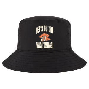 Let's Do the Yam thing Thanksgiving Funny Family Costume Cool Comfort Performance Bucket Hat