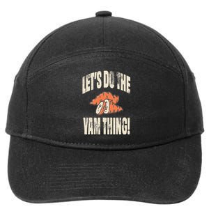 Let's Do the Yam thing Thanksgiving Funny Family Costume 7-Panel Snapback Hat