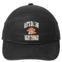 Let's Do the Yam thing Thanksgiving Funny Family Costume 7-Panel Snapback Hat