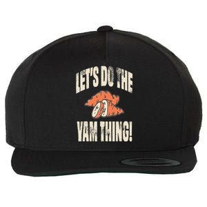 Let's Do the Yam thing Thanksgiving Funny Family Costume Wool Snapback Cap