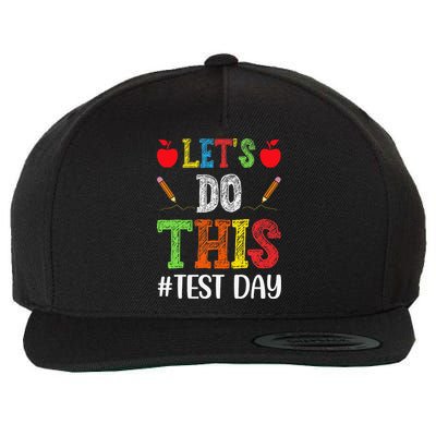 Lets Do This Test Motivational Testing Day Wool Snapback Cap