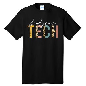 leopard Dialysis Tech Dialysis Technician Appreciation Tall T-Shirt