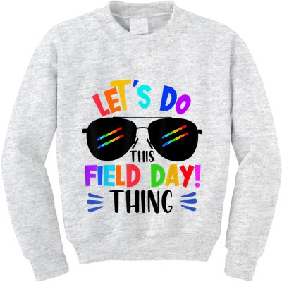 Lets Do This Field Day Thing Colors Quote Sunglasses Kids Sweatshirt
