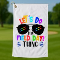 Lets Do This Field Day Thing Colors Quote Sunglasses Golf Towel